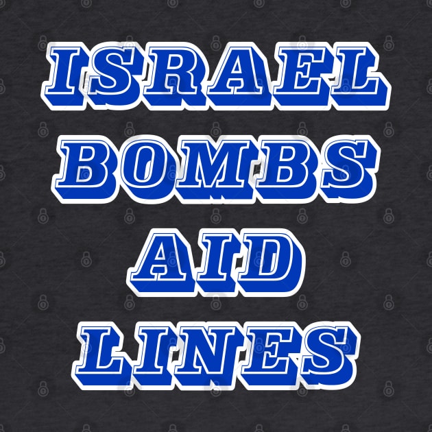 Israel Bombs Aid Lines - Flour Massacre - Front by SubversiveWare